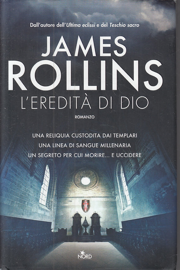 LN- L'EREDITA' DI DIO - JAMES ROLLINS - NORD --- 2012 - CS - YFS40