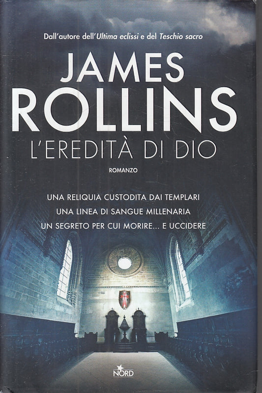 LN- L'EREDITA' DI DIO - JAMES ROLLINS - NORD --- 2012 - CS - YFS40
