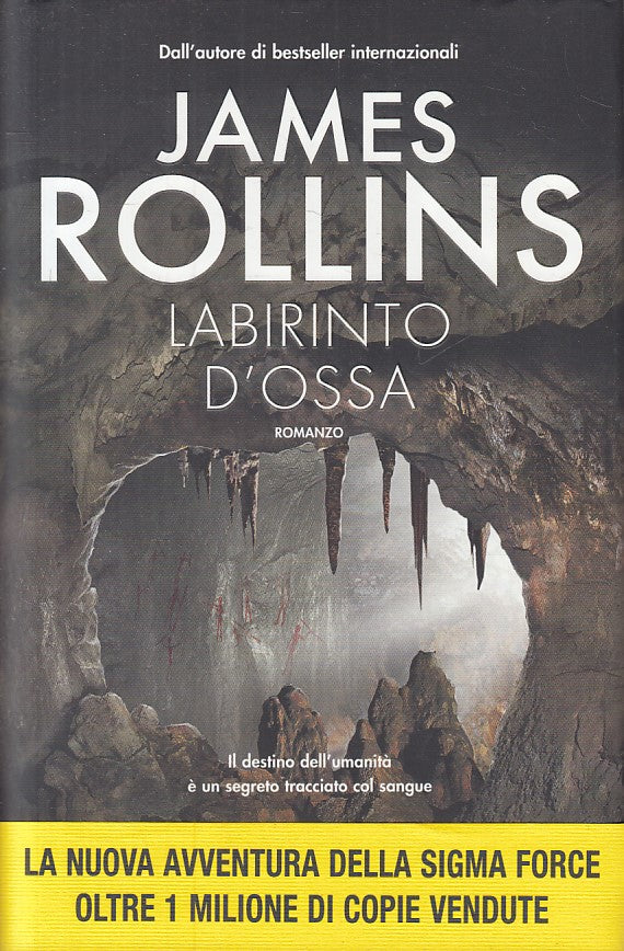 LN- LABIRINTO D'OSSA - JAMES ROLLINS - NORD - NARRATIVA -- 2016 - CS - YFS264
