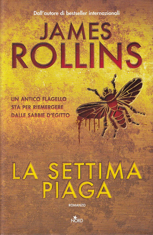 LN- LA SETTIMA PIAGA - JAMES ROLLINS - NORD - NARRATIVA -- 2017 - CS - YFS425