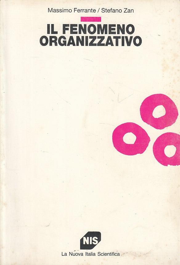 LS- IL FENOMENO ORGANIZZATIVO - FERRANTE ZAN - NIS -- 1a ED. - 1994 - B - YFS497