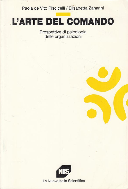 LS- L'ARTE DEL COMANDO- PISCICELLI ZANARINI- NIS- PSICOLOGIA-- 1996 - B - YDS497