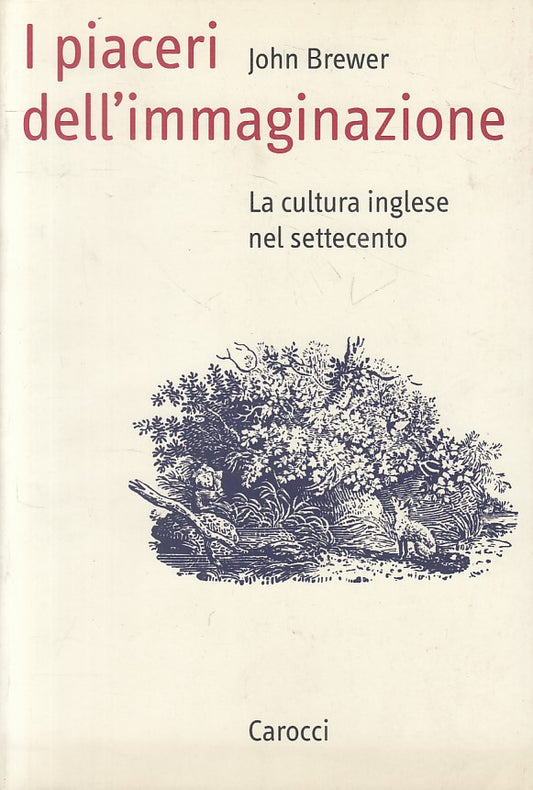 LS- I PIACERI IMMAGINAZIONE CULTURA INGLESE- BREWER- CAROCCI--- 1999 - B - ZFS55