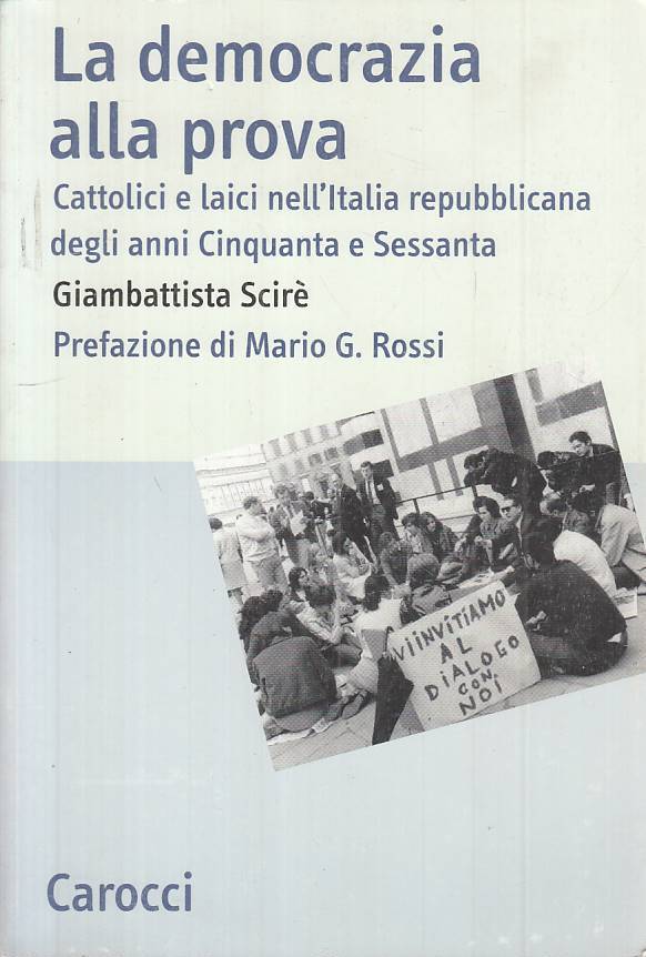 LS- LA DEMOCRAZIA ALLA PROVA - SCIRE' - CAROCCI -- 1a ED. - 2005 - B - ZTS314