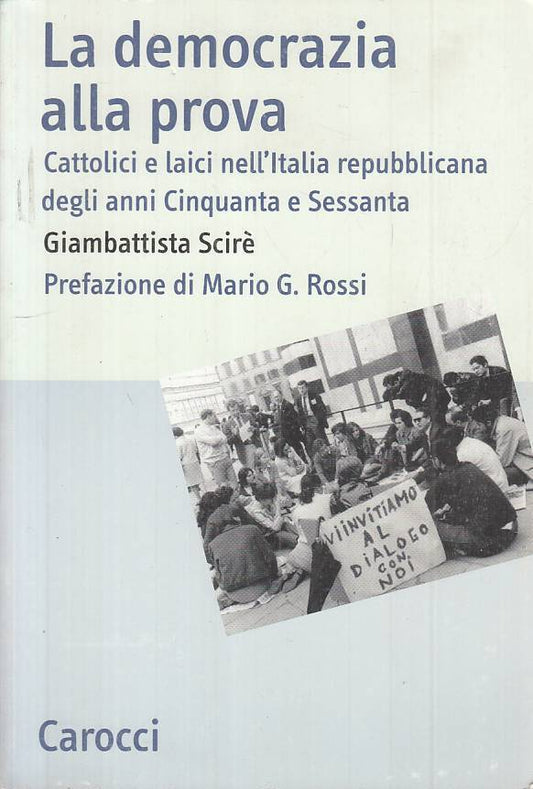 LS- LA DEMOCRAZIA ALLA PROVA - SCIRE' - CAROCCI -- 1a ED. - 2005 - B - ZTS314