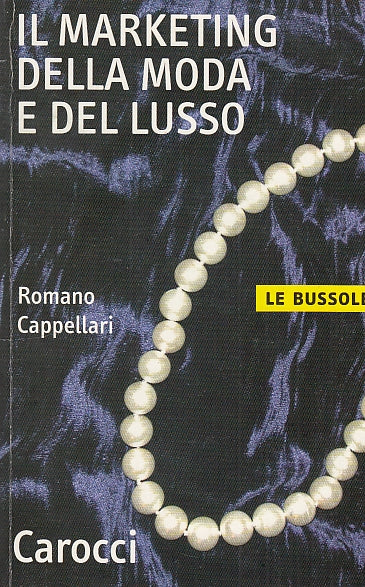 LZ- IL MARKETING MODA E LUSSO - CAPPELLARI - CAROCCI --- 2008 - B - YDS570