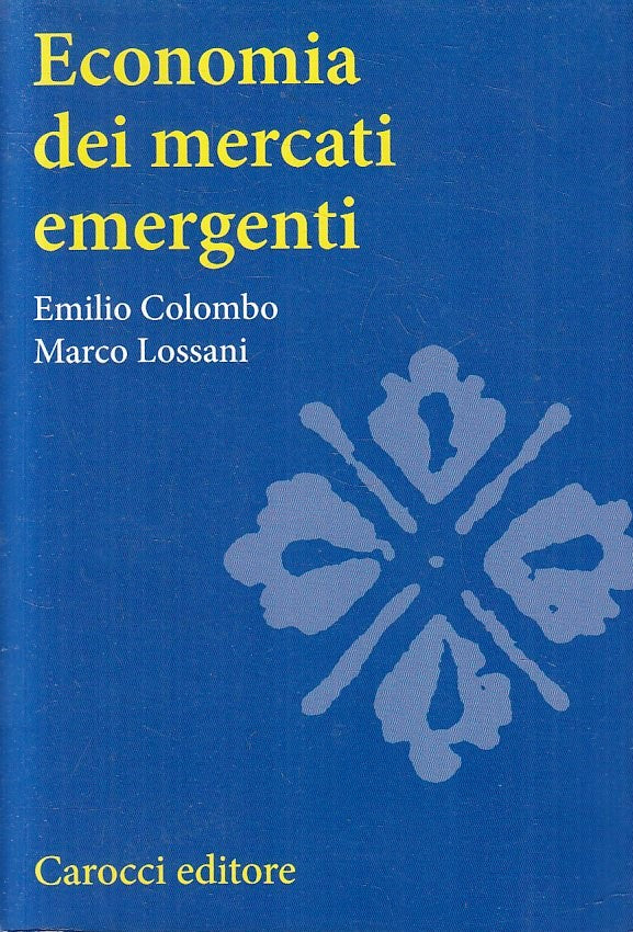 LZ- ECONOMIA DEI MERCATI EMERGENTI - COLOMBO LOSSANI - CAROCCI ---- B- YFS594