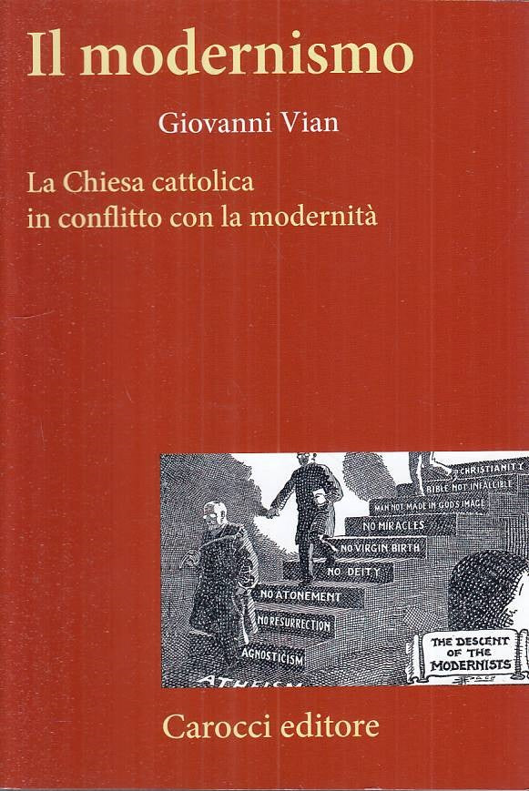 LS- IL MODERNISMO CHIESA CATTOLICA CONFLITTO- VIAN- CAROCCI--- 2012 - B - YTS477