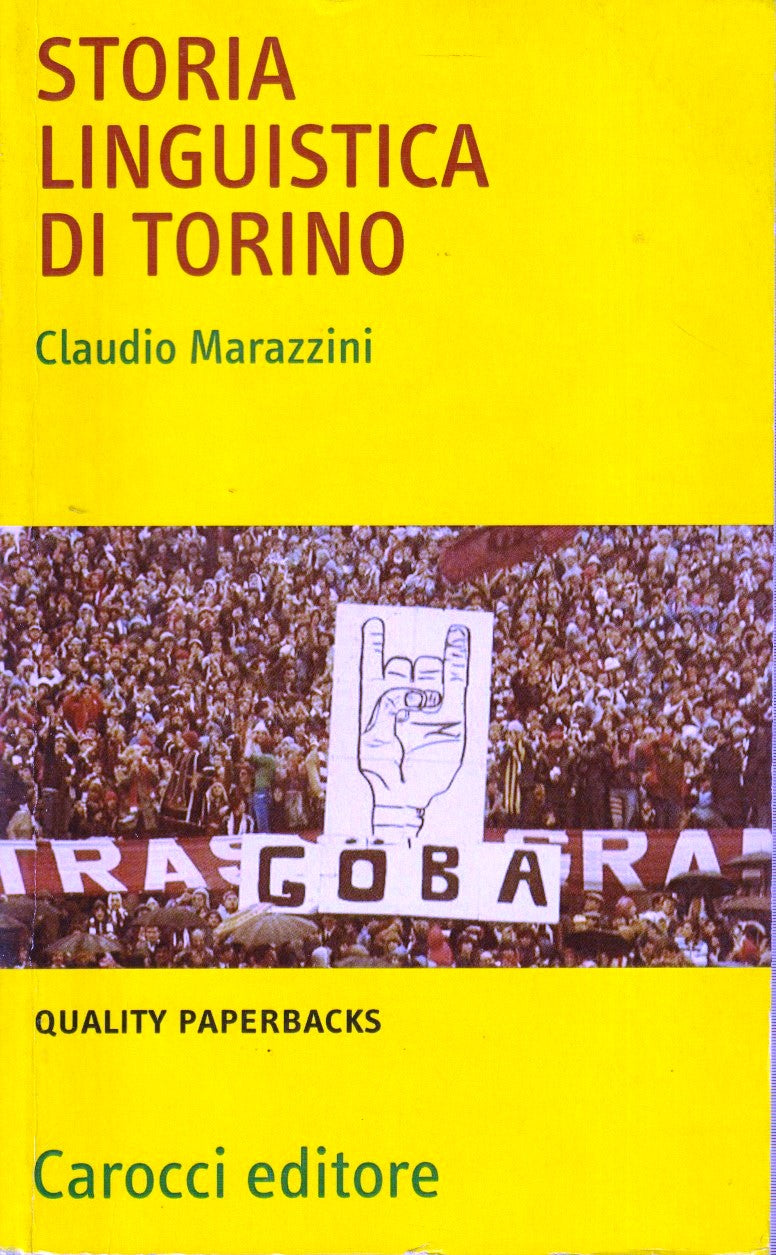 Storia linguistica di Torino - Marazzini - Carocci Quality Paperbacks - YFS374