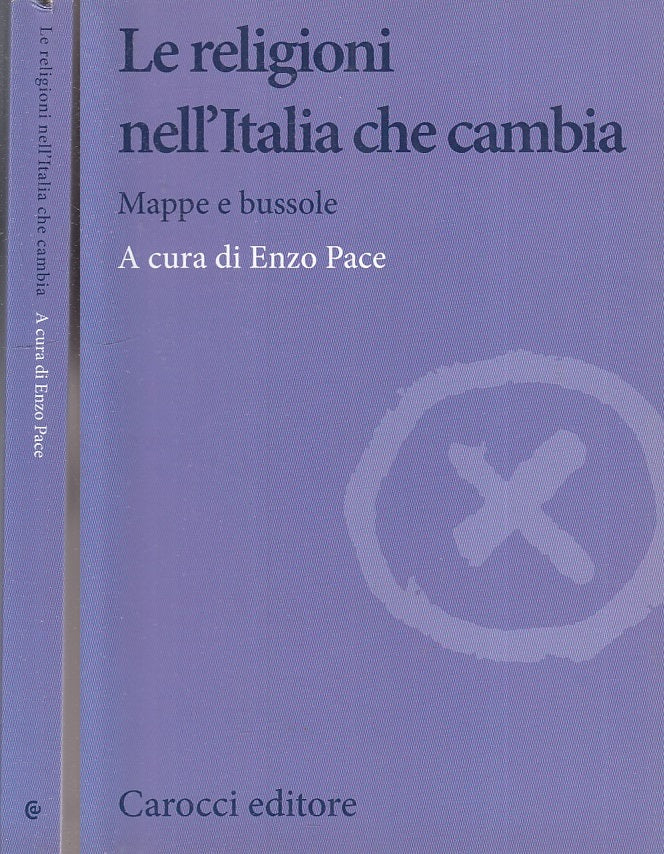LS- LE RELIGIONI DELL'ITALIA CHE CAMBIA MAPPE -- CAROCCI  --- 2013 - B - XFS62