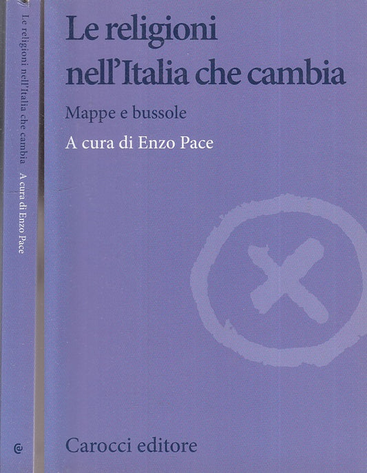 LS- LE RELIGIONI DELL'ITALIA CHE CAMBIA MAPPE -- CAROCCI  --- 2013 - B - XFS62