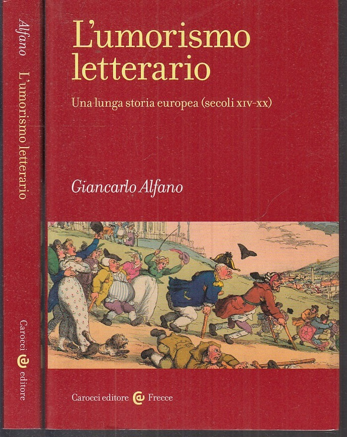 LN- L'UMORISMO LETTERARIO - ALFANO - CARROCCI - FRECCE - 1a ED.- 2016- B- XFS108