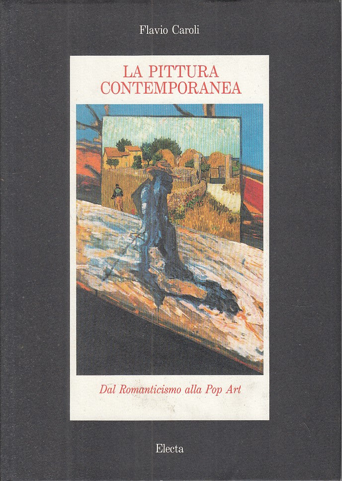 LT- LA PITTURA CONTEMPORANEA ROMANTICISMO- CAROLI- ELECTA --- 1987 - CS - ZFS210