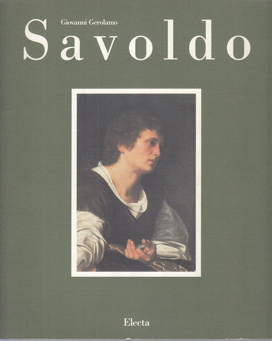 LT- GIOVANNI GEROLAMO SAVOLDO CATALOGO -- ELECTA --- 1990 - B - YFS850