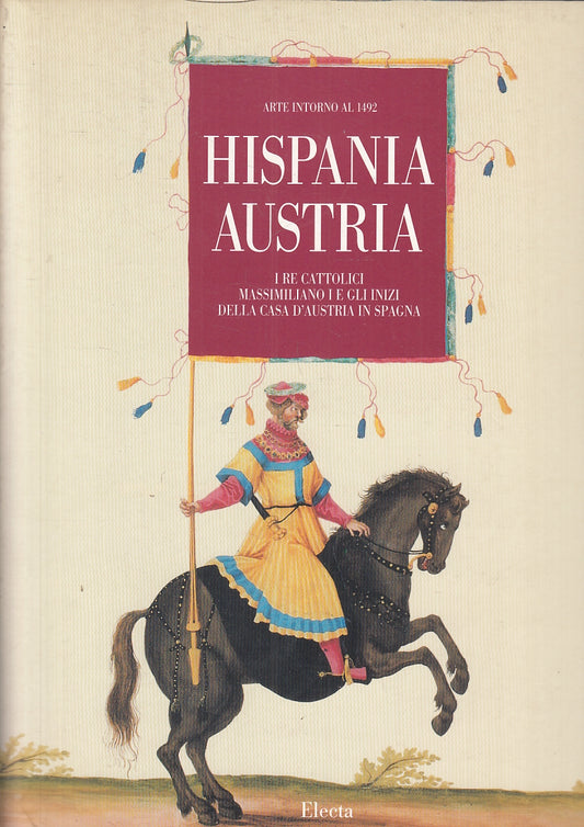 LT- ARTE INTORNO AL 1492 HISPANIA AUSTRIA RE CATTOLICI-- ELECTA- 1992- B- YFS862