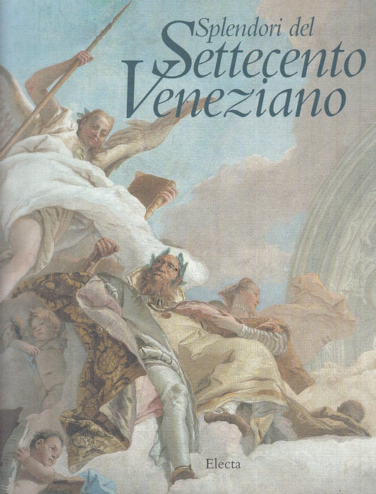 LT- SPLENDORI DEL SETTECENTO VENEZIANO 1945/1995 -- ELECTA --- 1995 - B - YFS828