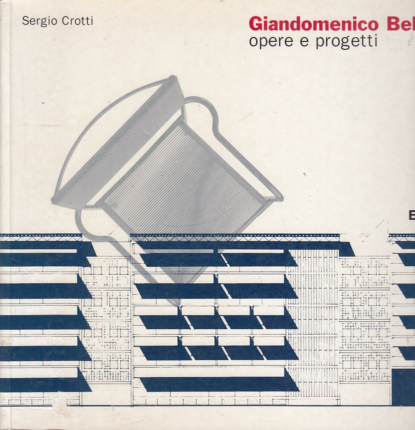 LT- GIANDOMENICO BELOTTI OPERE E PROGETTI - CROTTI - ELECTA --- 1996 - B- YFS531