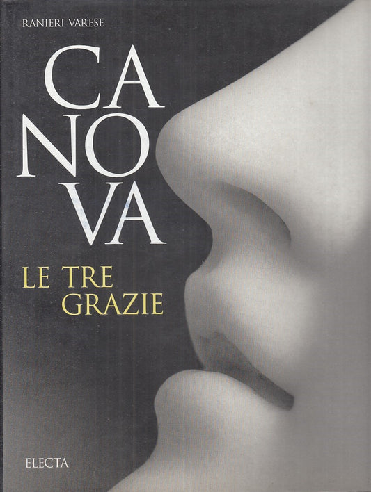 LT- CANOVA. LE TRE GRAZIE - RANIERI VARESE - ELECTA --- 1997 - CS - YFS778