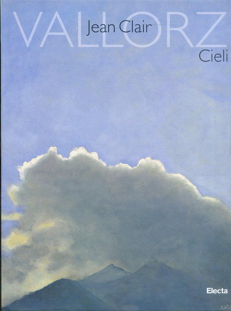 LT- CIELI CATALOGO DIPINTI - JEAN CLAIR VALLORZ - ELECTA --- 1998- CS- ZFS365