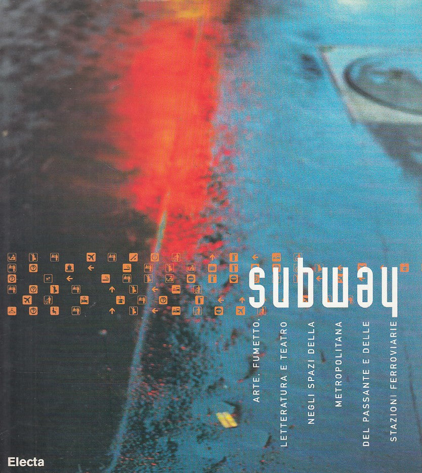 LT- SUBWAY ARTE FUMETTO LETTERATURA METROPOLITANA-- ELECTA --- 1998 - B - YDS445