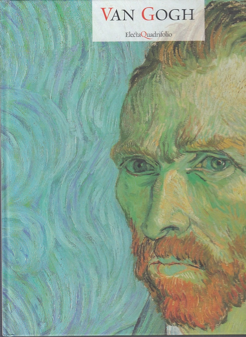 Van Gogh - Electa Quadrifoglio - 1a ed. - con 15 tavole ripiegate - YFS234