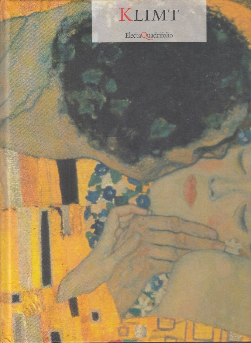 Klimt - Electa Quadrifoglio - 1a ed. - con 15 tavole ripiegate - YFS234