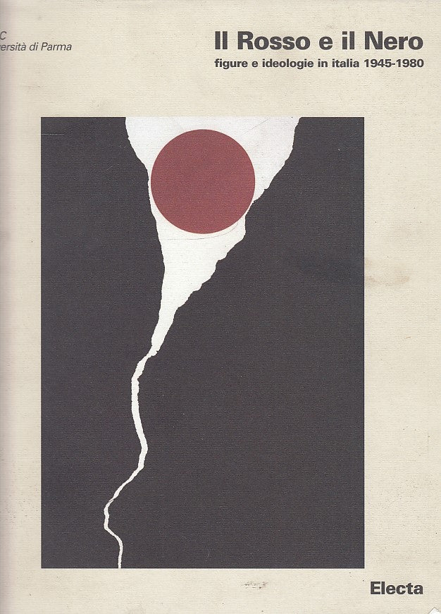 LS- IL ROSSO E IL NERO FIGURE IDEOLOGIE 1945/1980 -- ELECTA --- 1999- B- YDS553