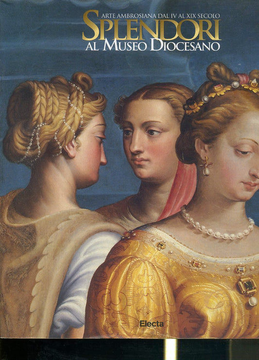 LT- ARTE AMBROSIANA SPLENDORI AL MUSEO DIOCESANO -- ELECTA --- 2000- B- YFS549