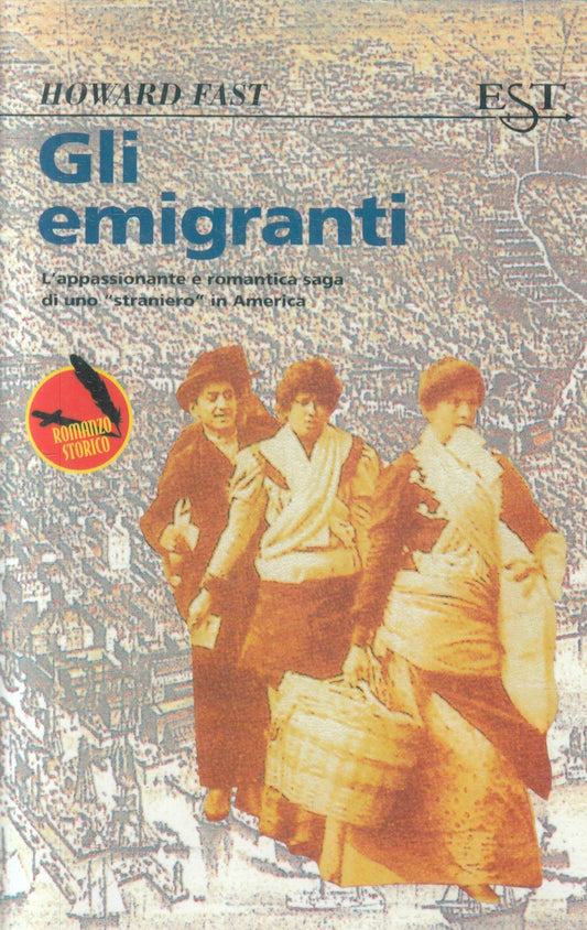 Gli emigranti - Howard Fast - Est - JXS323