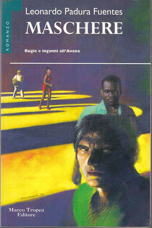 LN- MASCHERE BUGIE INGANNI- LEONARDO PADURA FUENTES- MARCO TROPEA- 1997-B-YFS154