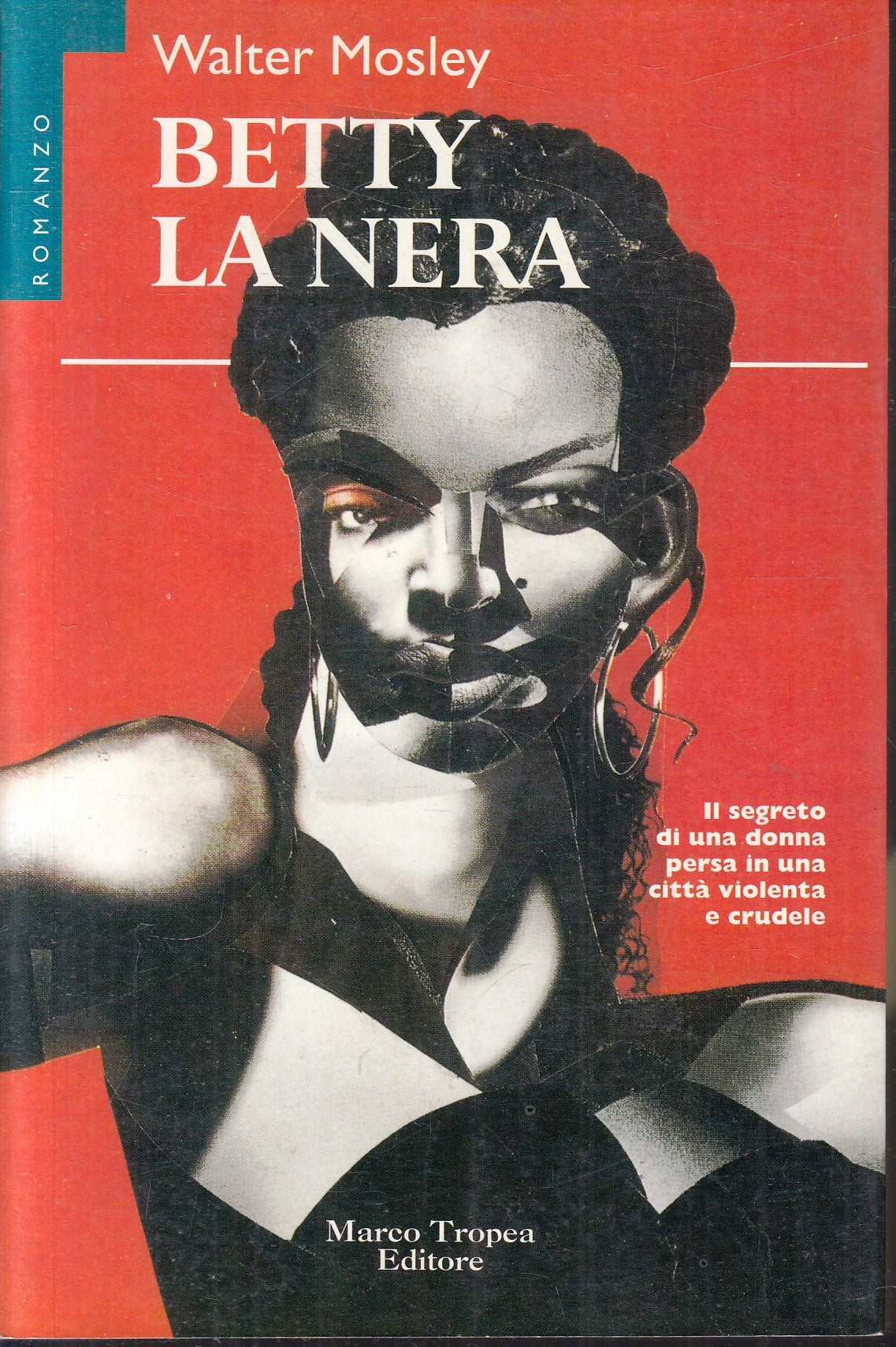 Betty la nera - Walter Mosley - Marco Tropea - 1a ed. - ZFS103
