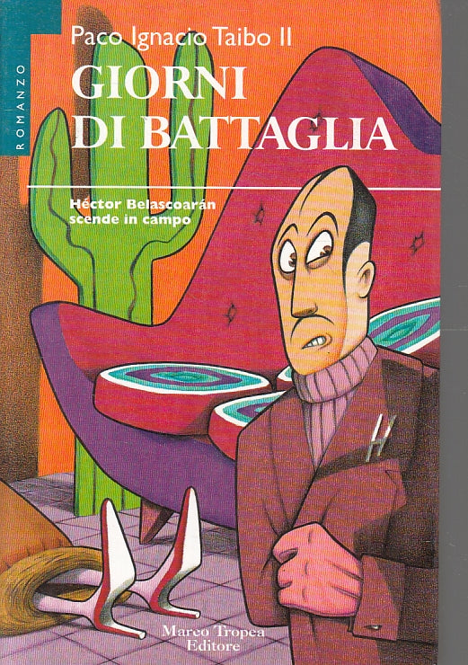 LN- GIORNI DI BATTAGLIA - PACO IGNACIO TAIBO II- MARCO TROPEA--- 1998- B- YFS389