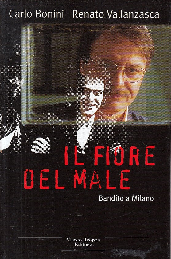 LS- IL FIORE DEL MALE BANDITO A MILANO -- TROPEA - QUERCE -- 1999 - B - ZFS629