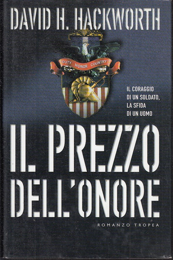 IL PREZZO DELL'ONORE - DAVID H. HACKWORTH - MARCO TROPEA EDITORE- CS- JXS45