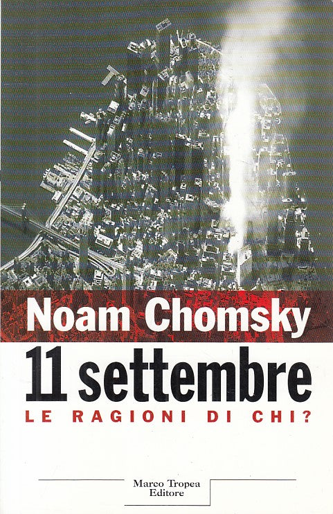 LN- 11 SETTEMBRE LE RAGIONI A CHI? - CHIMSKY - TROPEA --- 2001 - B - YFS388