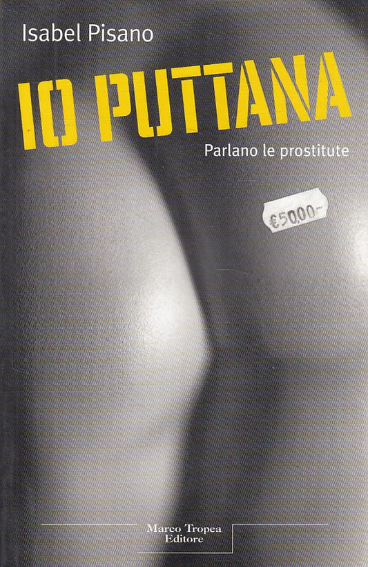 Io Puttana Parlano le Prostitute - Isabel Pisano - Tropea Le Querce - YFS563