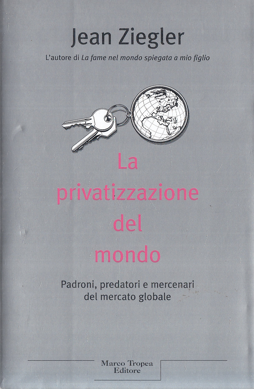 LN2- LA PRIVATIZZAZIONE DEL MONDO - JEAN ZIEGLER - TROPEA QUERCE - B - JXS101