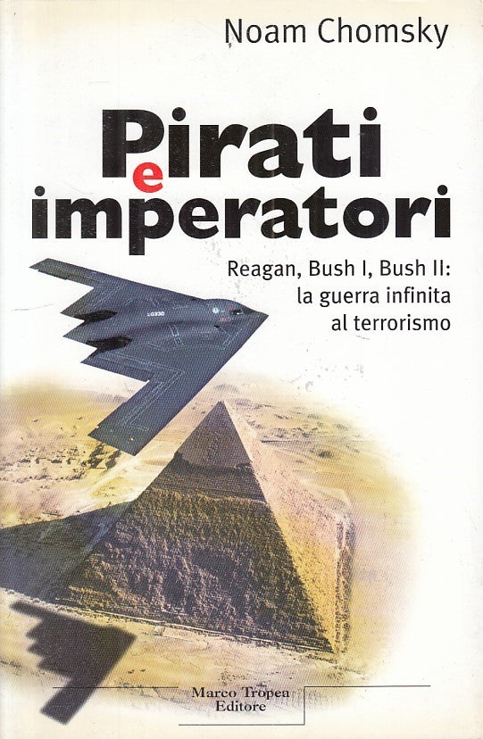 LS- PIRATI E IMPERATORI REAGAN BUSH - CHOMSKY - TROPEA --- 2004 - B - YFS272