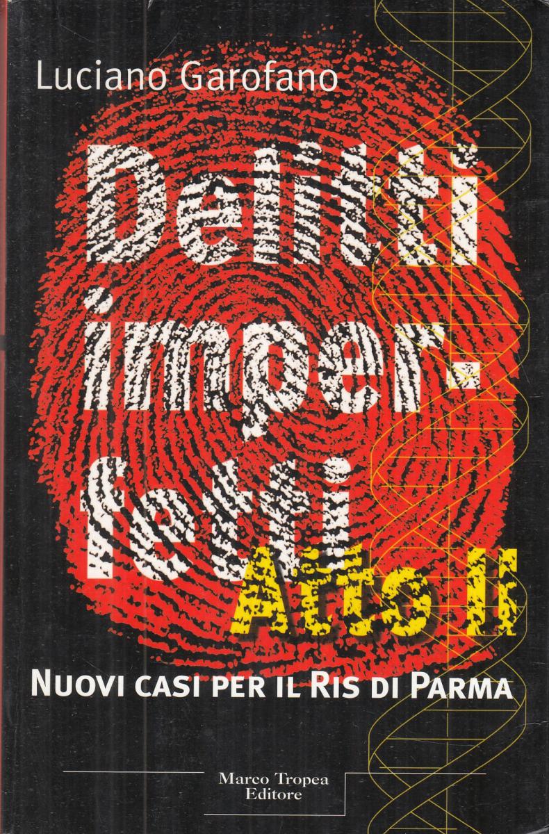 LN2- DELITTI IMPERFETTI ATTO II RIS PARMA - LUCIANO GAROFANO - TROPEA- B- JXS109