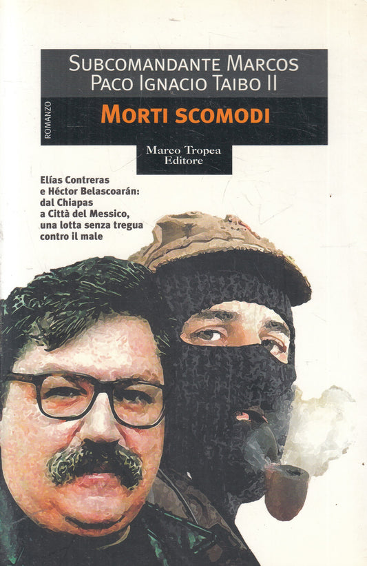 Morti scomodi- Marco Paco Ignacio Taibo II - Tropea Gaggie - 1a ed. - YFS960
