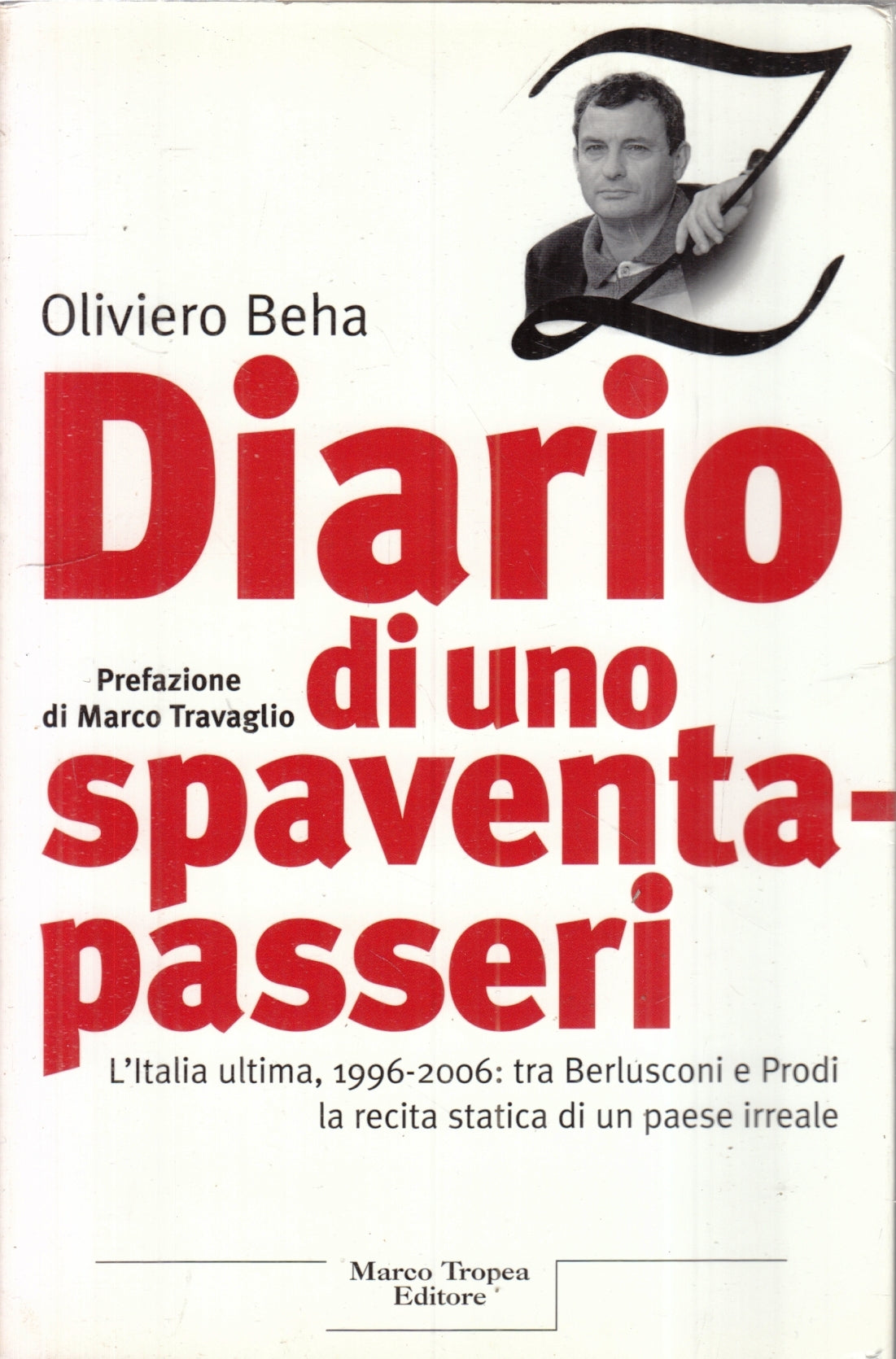Diario di uno spaventapasseri - Oliviero Beha - Tropea Le Querce - 1a ed.- ZFS95