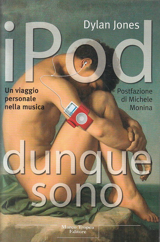 LN- IPOD QUINDI SONO VIAGGIO NELLA MUSICA - JONES - TROPEA --- 2006 - B - ZFS196