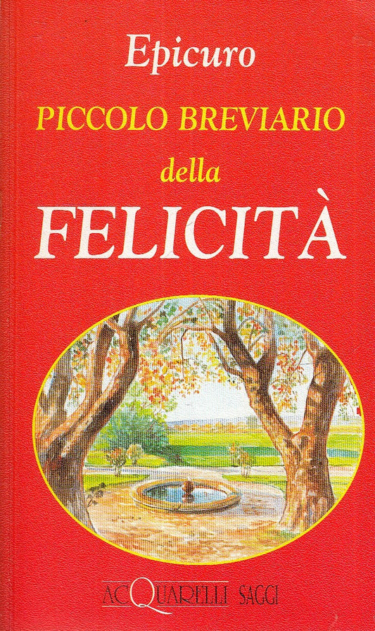 LN2- PICCOLO BREVIARIO DELLA FELICITA' - EPICURO - DEMETRA SAGGI - B - XFS
