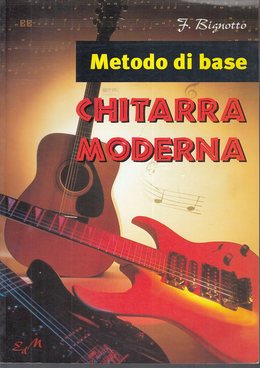 LZ- CHITARRA MODERNA METODO DI BASE - BIGNOTTO - DEMETRA --- 1997- B- ZFS385