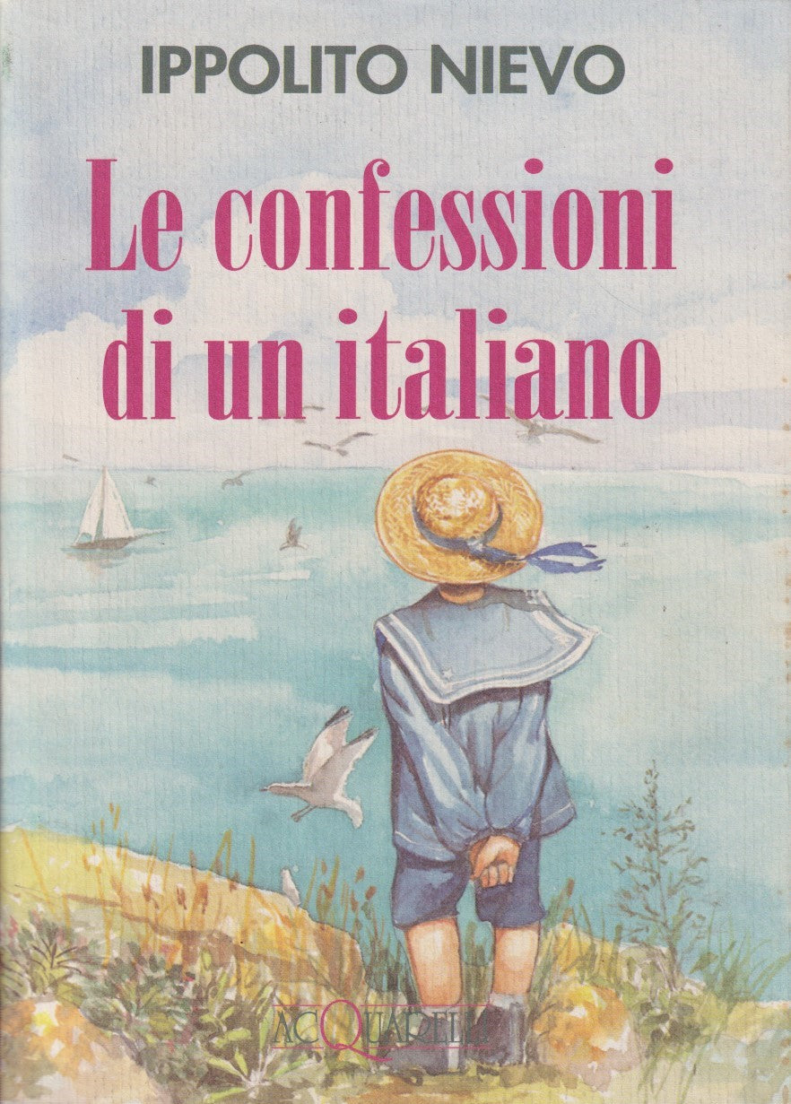 Le confessioni di un italiano - Ippolito Nievo - Demetra Acquarelli - JXS283