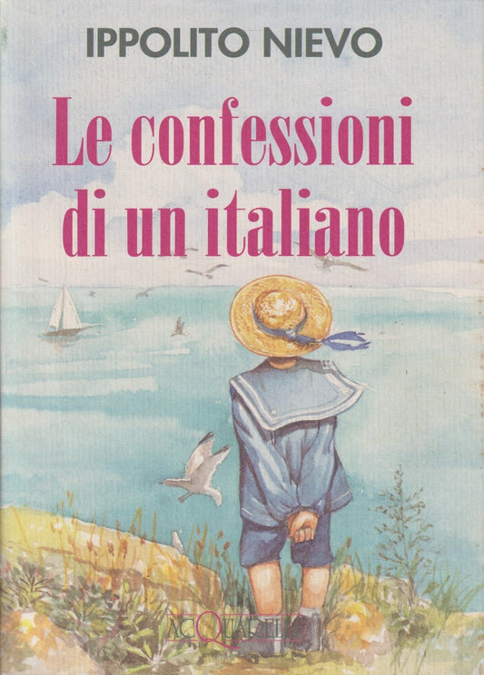 Le confessioni di un italiano - Ippolito Nievo - Demetra Acquarelli - JXS283