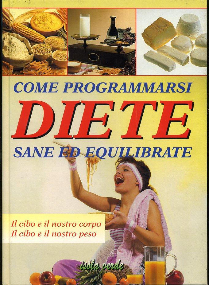 LZ- COME PROGRAMMARSI DIETE SANE ED EQUILIBRATE-- ISOLA VERDE--- 1997- C- ZFS717