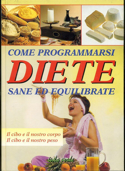 LZ- COME PROGRAMMARSI DIETE SANE ED EQUILIBRATE-- ISOLA VERDE--- 1997- C- ZFS717