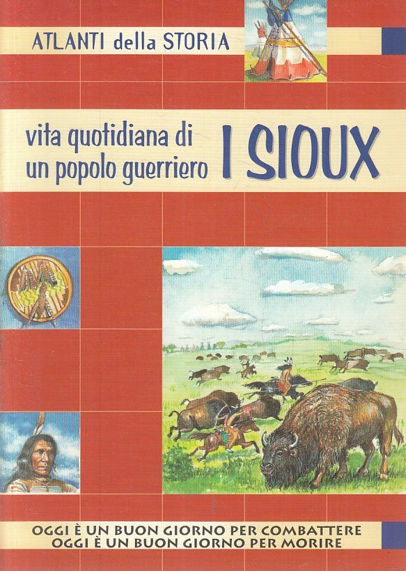 LN2- VITA QUOTIDIANA POPOLO GUERRIEO I SIOUX - PEDROTTI -  DEMETRA - B - JXS202