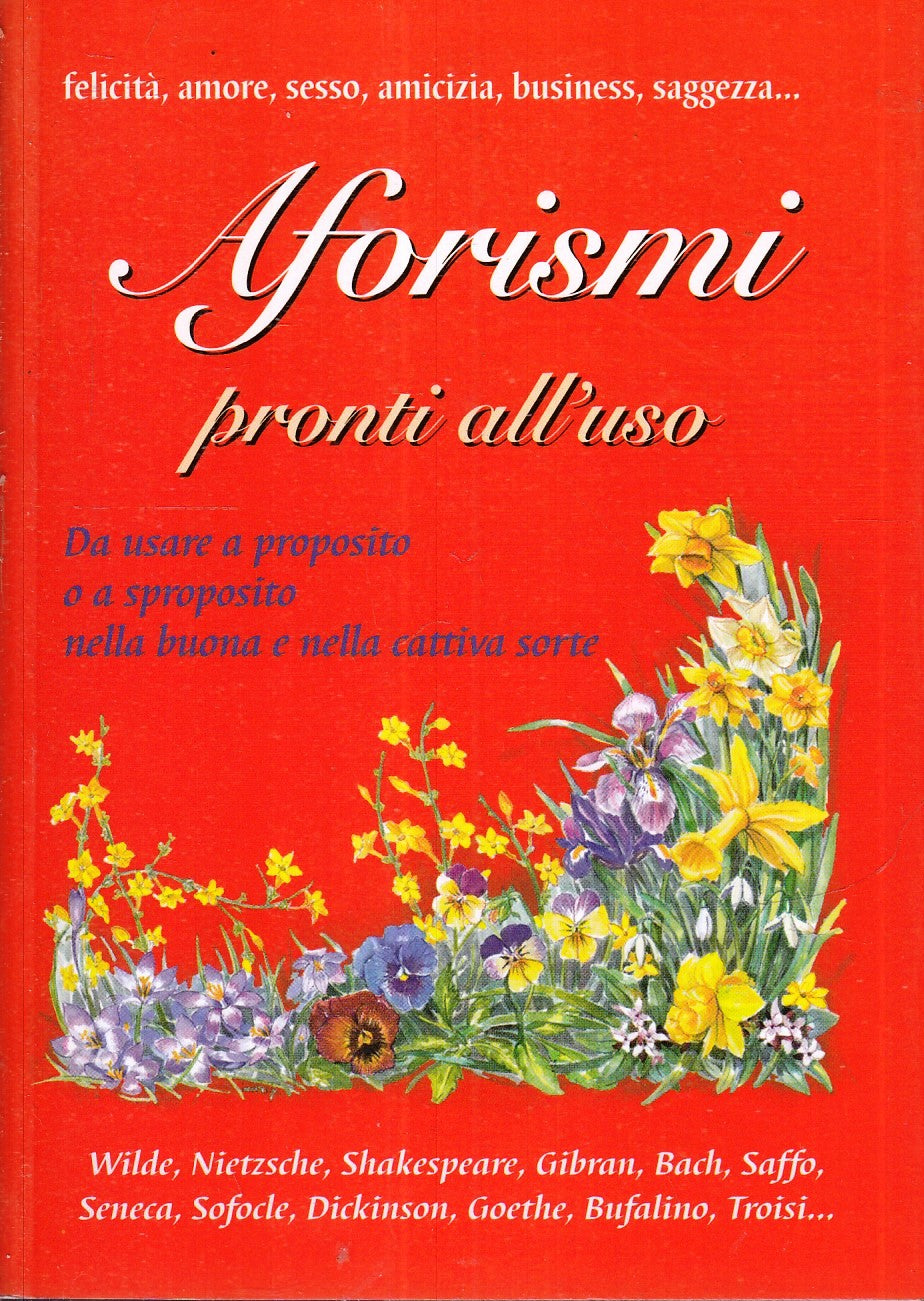 LN2- AFORISMI PRONTI ALL'USO FELICITA' AMORE AMICIZIA -- DEMETRA - B - XFS